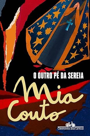 O outro pé da sereia - Mia Couto - Companhia das Letras - Resenha