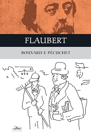 Bouvard e Pécuchet (Flaubert) – O lado B do conhecimento