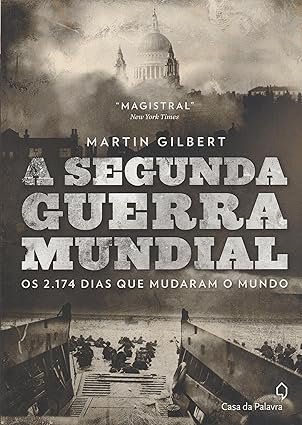 Capa do livro "A segunda guerra mundial", de Martin Gilbert