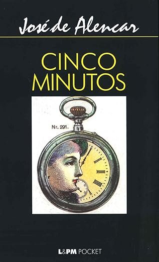 José de Alenca - Cinco Minutos -  Literatura Brasileira 