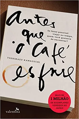 antes que o café esfrie