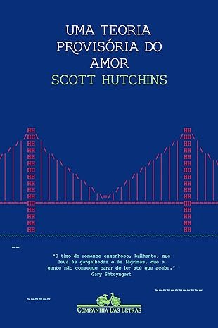 Uma teoria provisória do amor (Scott Hutchins)