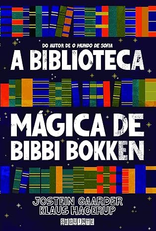 A Biblioteca Mágica de Bibbi Bokken (Jostein Gaarder e Klaus Hagerup)