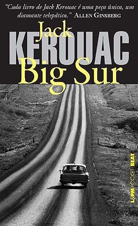 Big Sur (Jack Kerouac): um mergulho na cena beat