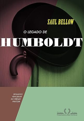 O Legado de Humboldt (Saul Bellow)