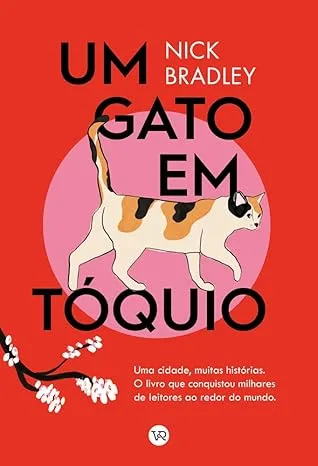 Um gato em Tóquio (Nick Bradley): uma cidade, muitas histórias