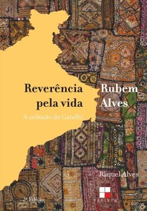 Reverência pela vida - Rubem Alves